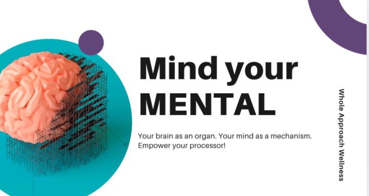 Mind Your Mental