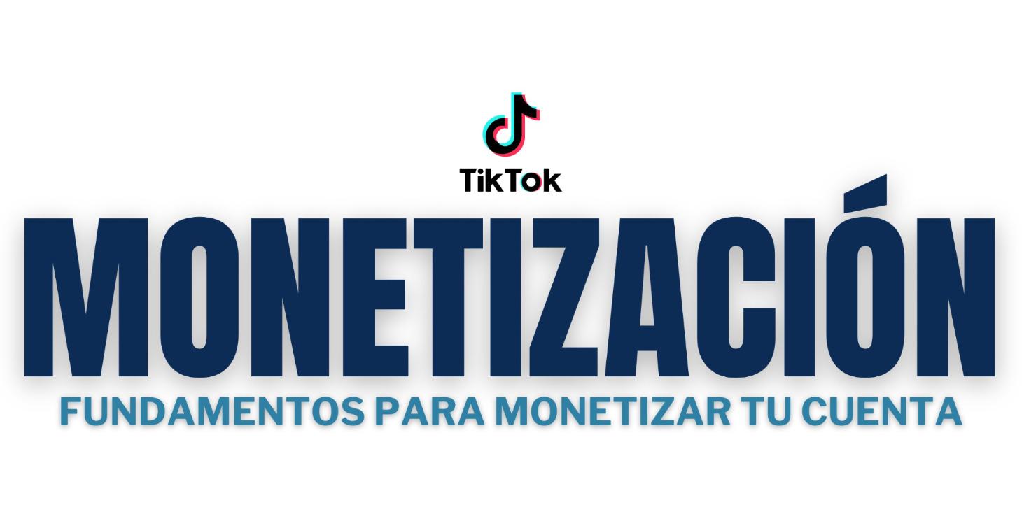 MONETIZACIÓN DE TIKTOK