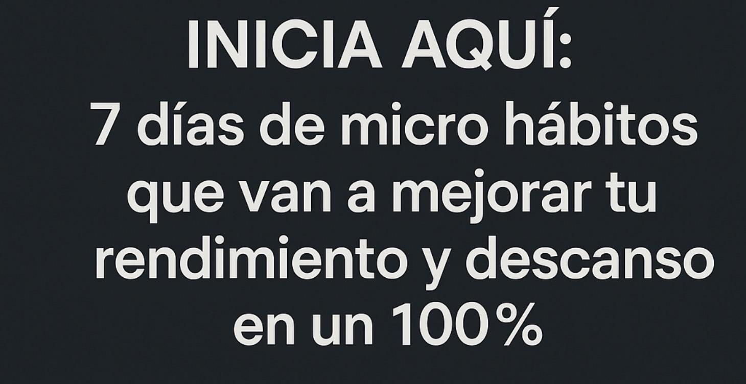 Inicia aquí: 7 días de microhábitos