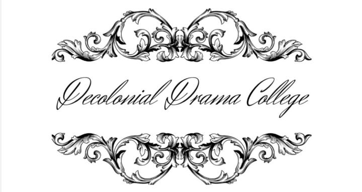 Decolonial Drama College