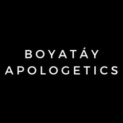 Boyatáy Apologetics