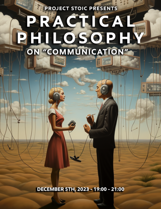 "Communication." Our Practical Philosophy topic this week
