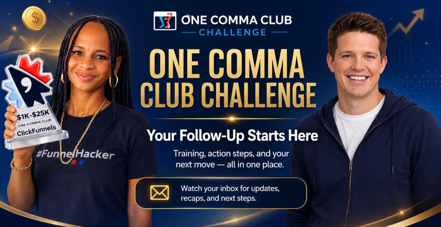 One Comma Club - Make Your First or Next $1k