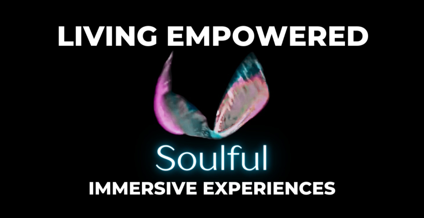 Empowered Living: Soulful Guided Experiences