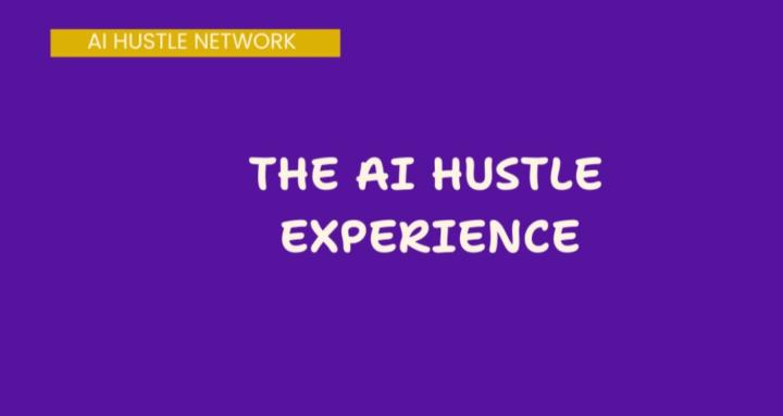 AI HUSTLE EXPERIENCE