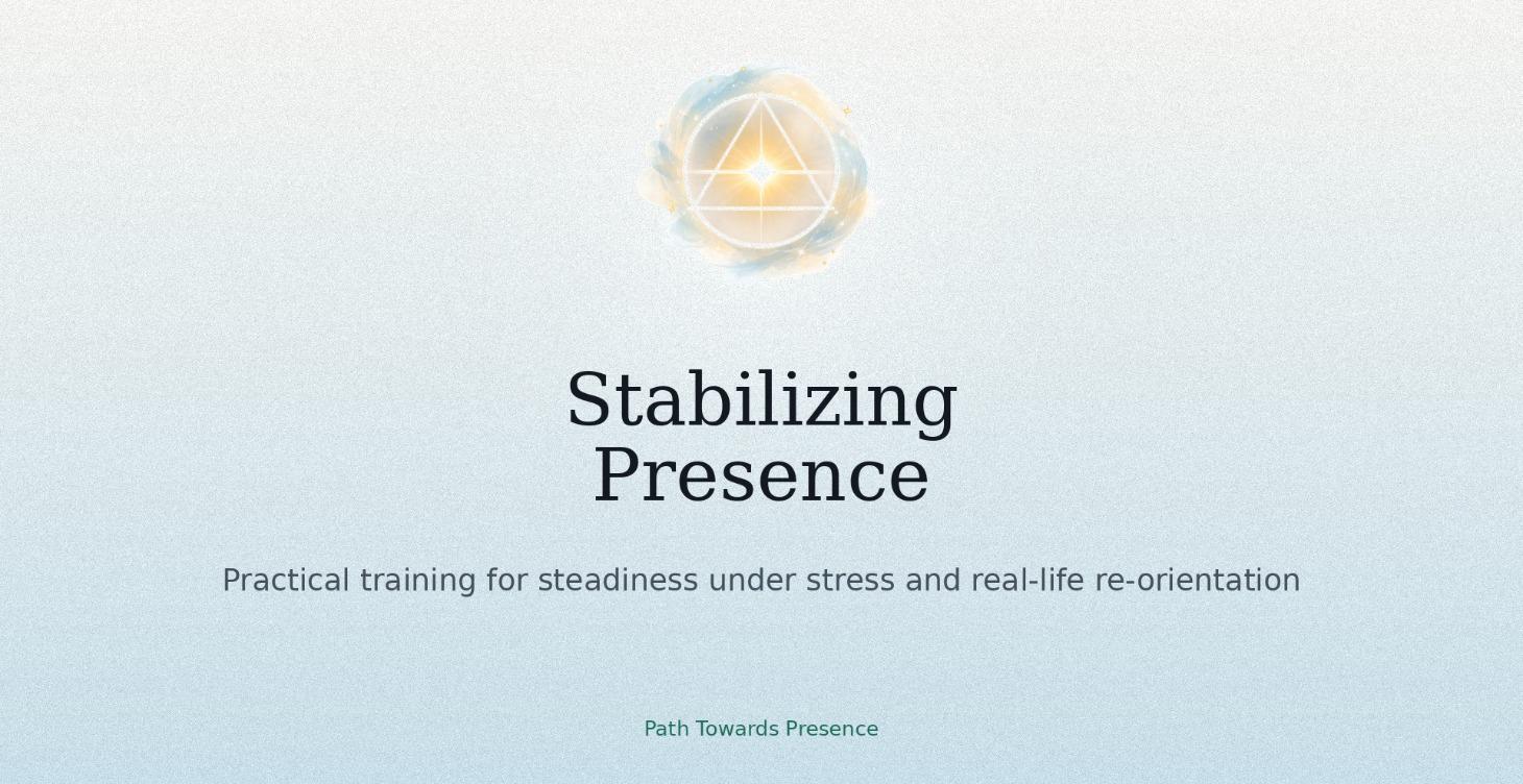 Stabilizing Presence