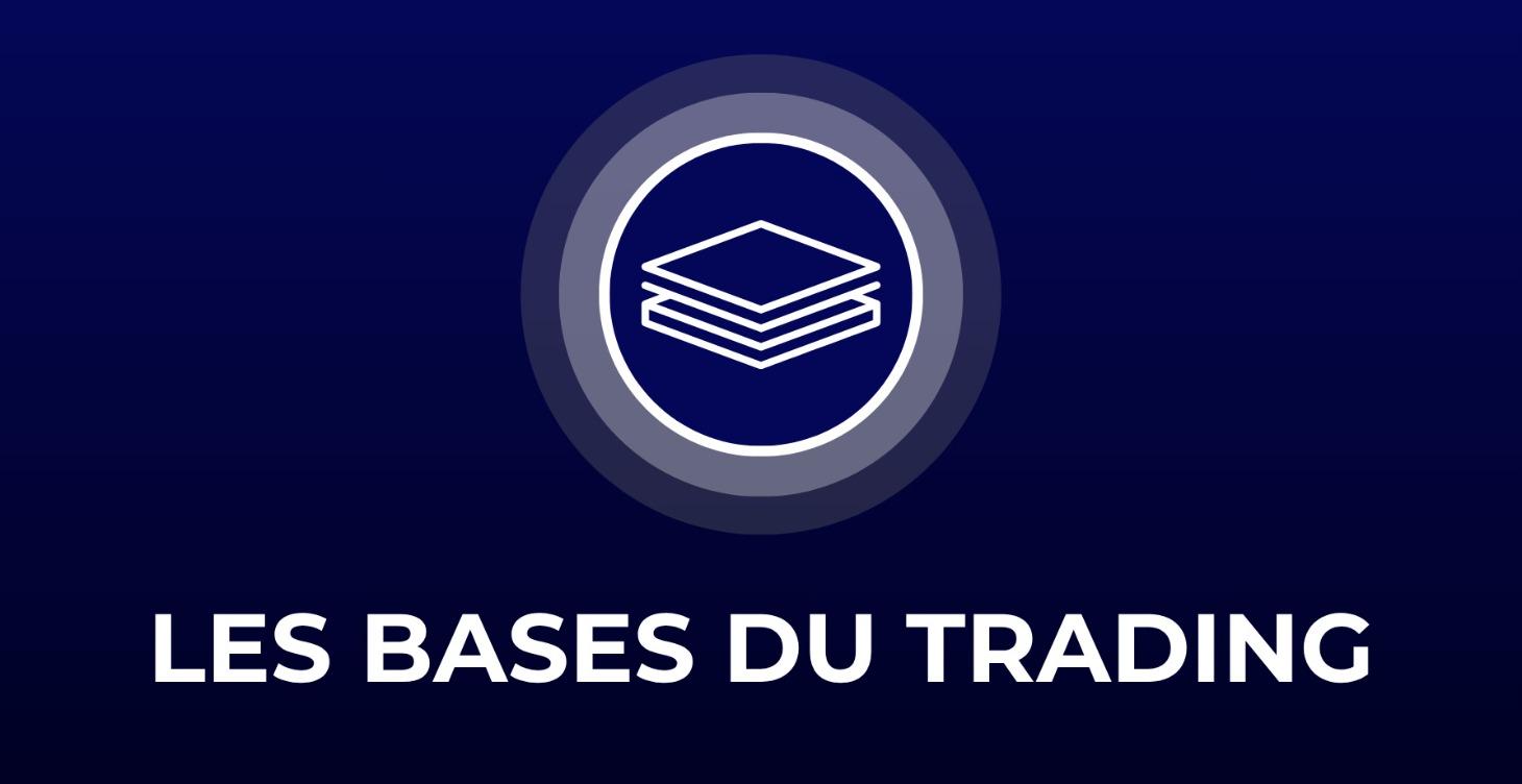 MODULE 1 - Les bases du trading