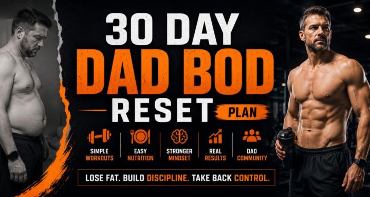 30 Day Dad Bod Reset