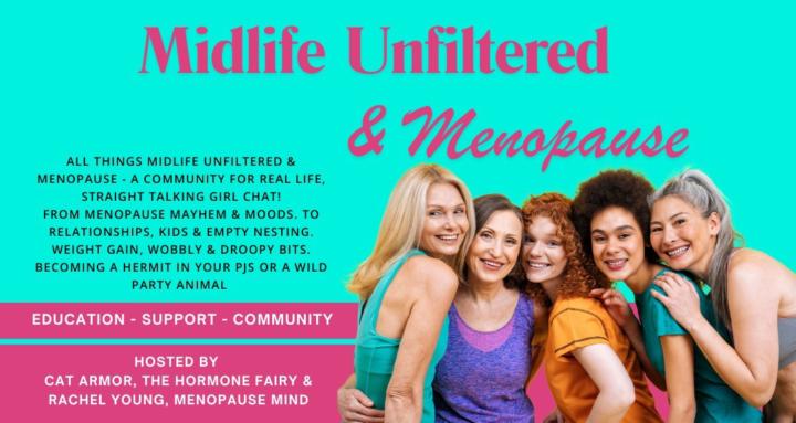 Midlife Unfiltered & Menopause