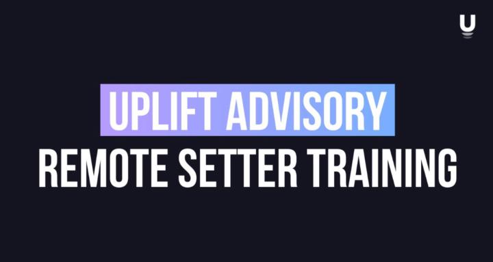 Uplift Remote Setter Training