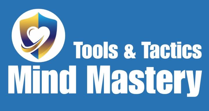 Tools & Tactics Mind Mastery