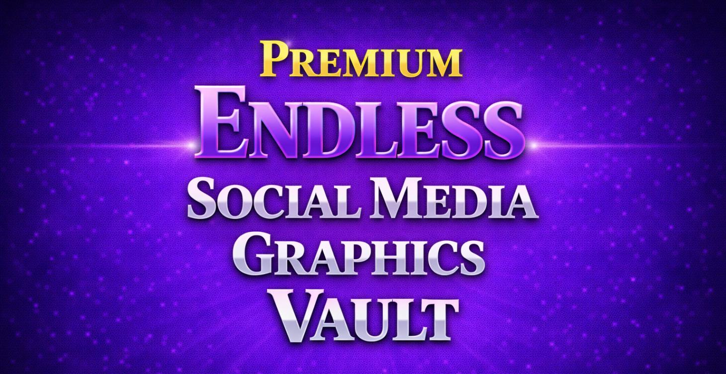 Premium Endless Social Media Graphics Vault