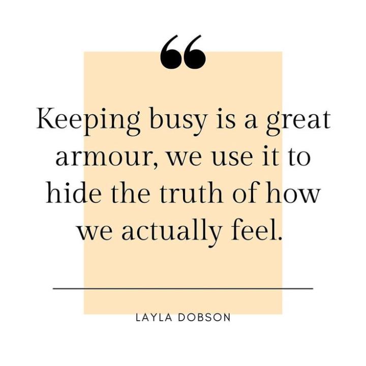 Beware the barrenness of a busy life...