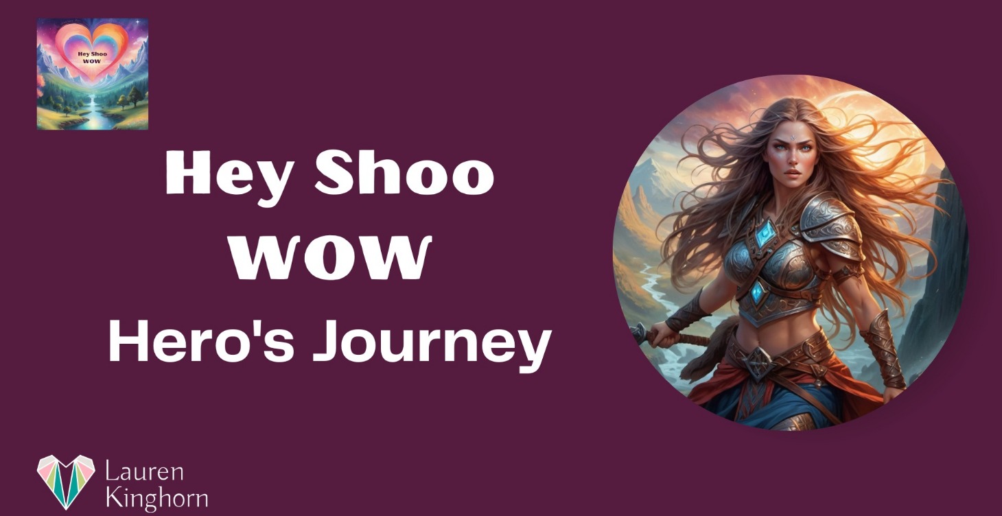 Hey Shoo WOW Hero's Journey