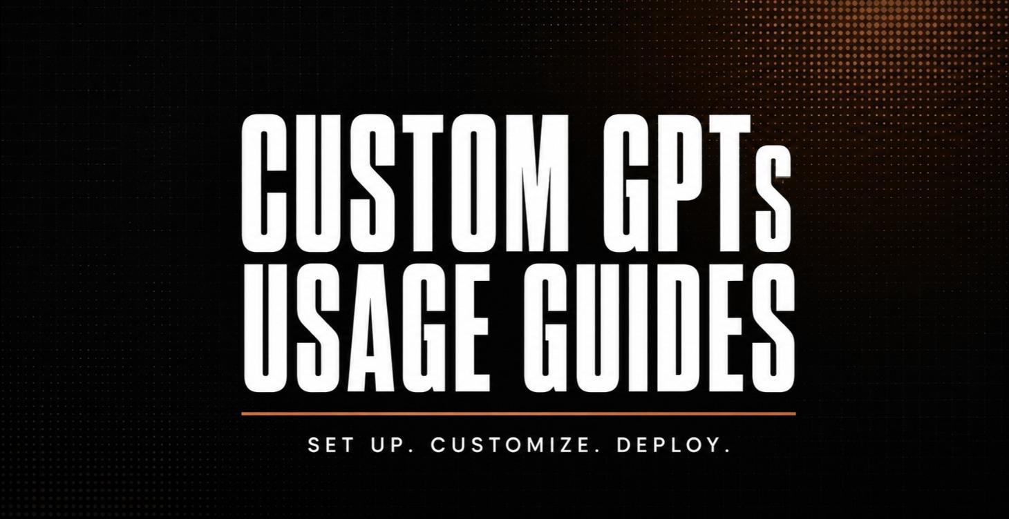 Custom GPTs & Usage Guides