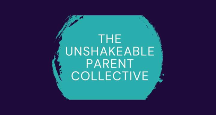 Unshakeable Parent Collective