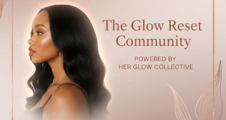THE GLOW RESET COMMUNITY