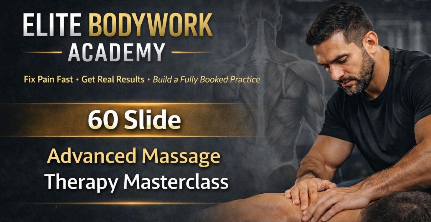 60 Slide Advanced Massage Therapy Masterclass
