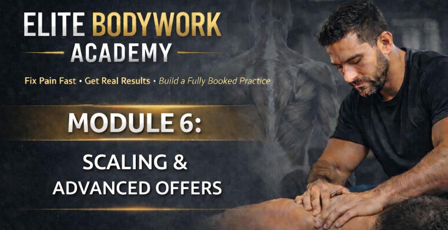 MODULE 6: SCALING & ADVANCED OFFERS