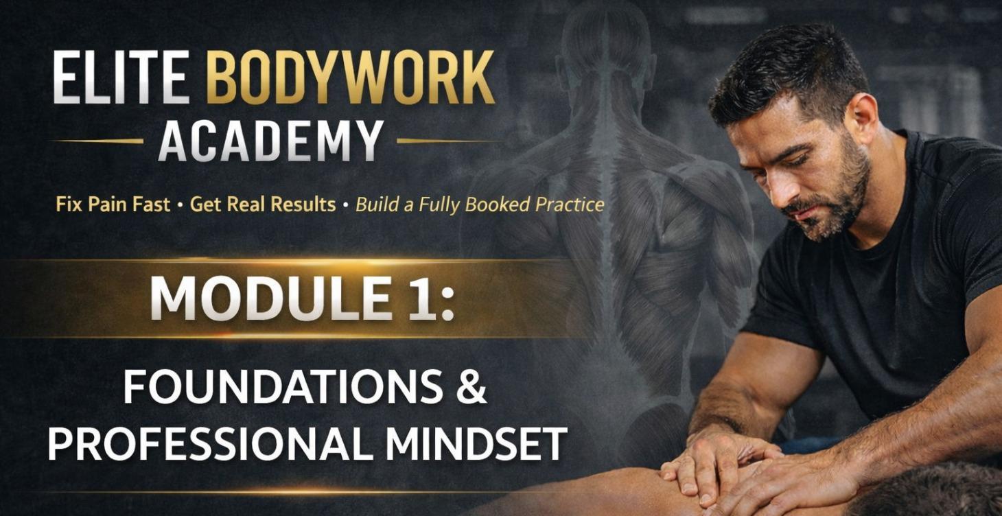 MODULE 1: FOUNDATIONS & PROFESSIONAL MINDSET