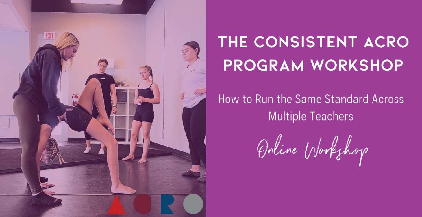 The "Consistent Acro Program" Workshop