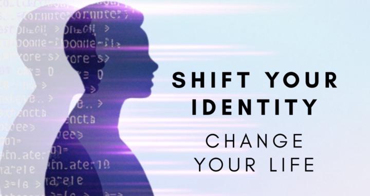 Shift Your Identity