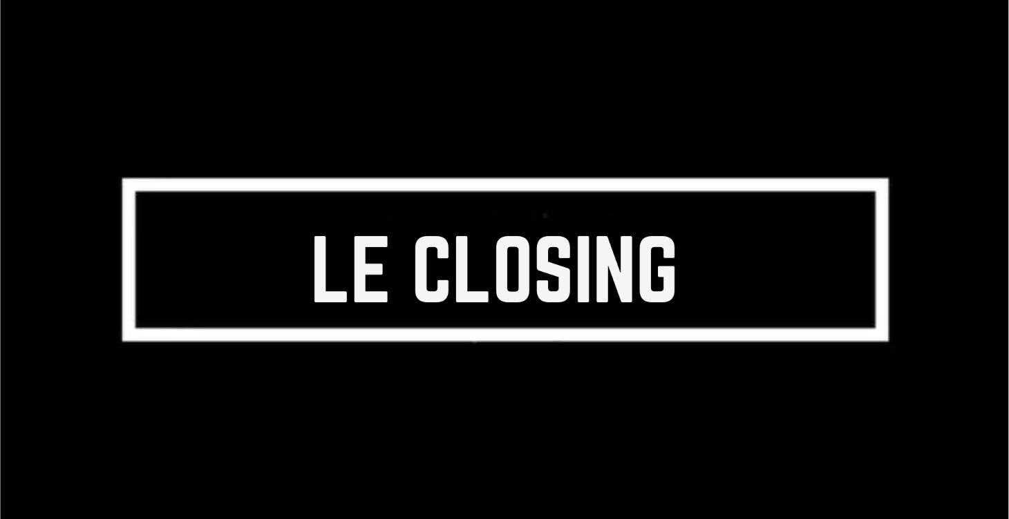 LE CLOSING