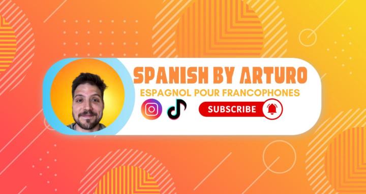 Spanish by Arturo 🇫🇷/🇪🇸
