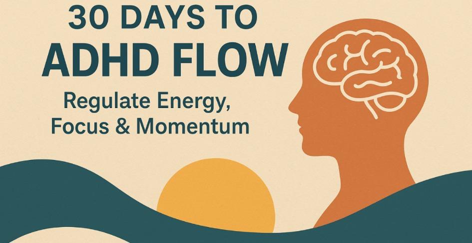 Regulate Energy, Focus, and Consistency In 30 days