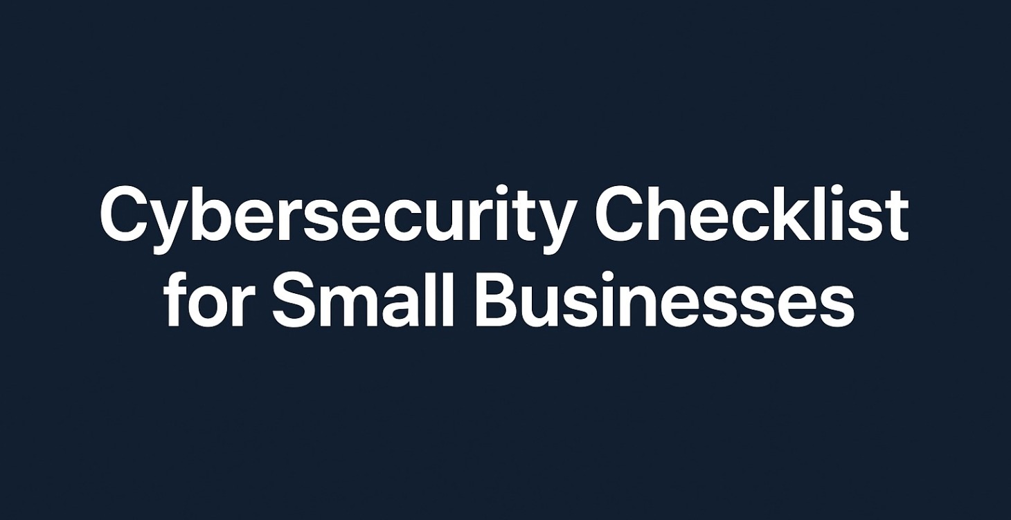 Cybersecurity Checklist for Small Businesses