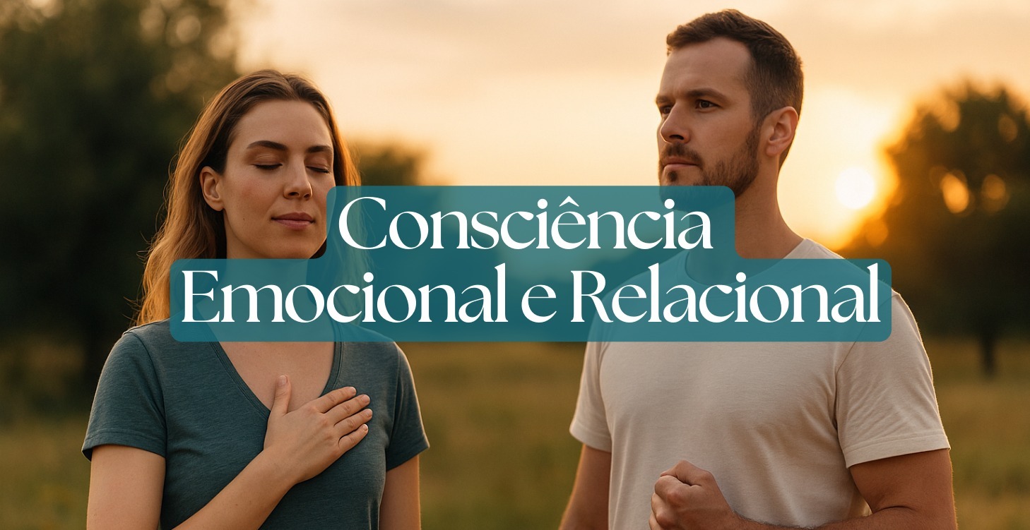 Consciência Emocional e Relacional