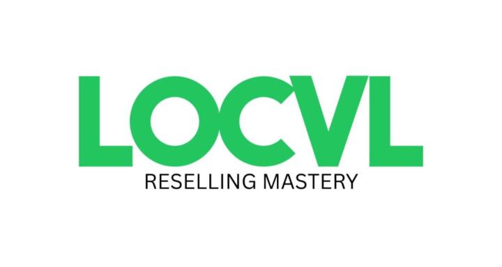 LOCVL Reselling Mastery