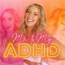 Me and My ADHD