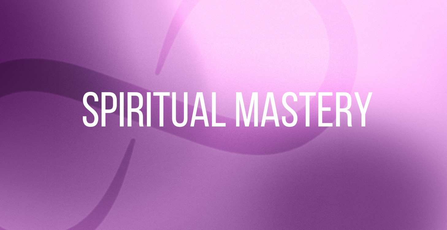 Spiritual Mastery