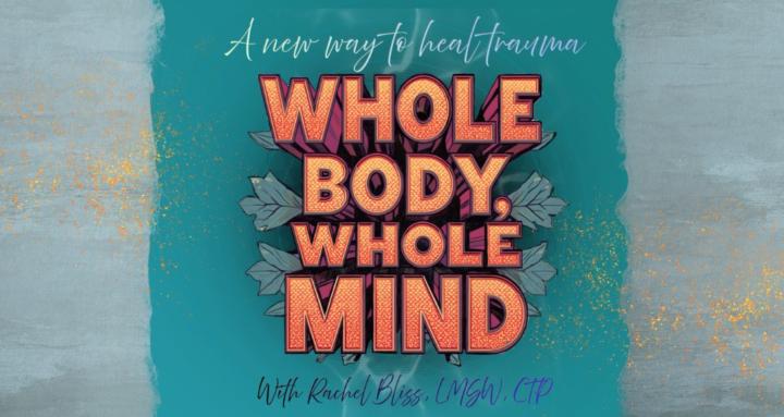 Whole Body Whole Mind