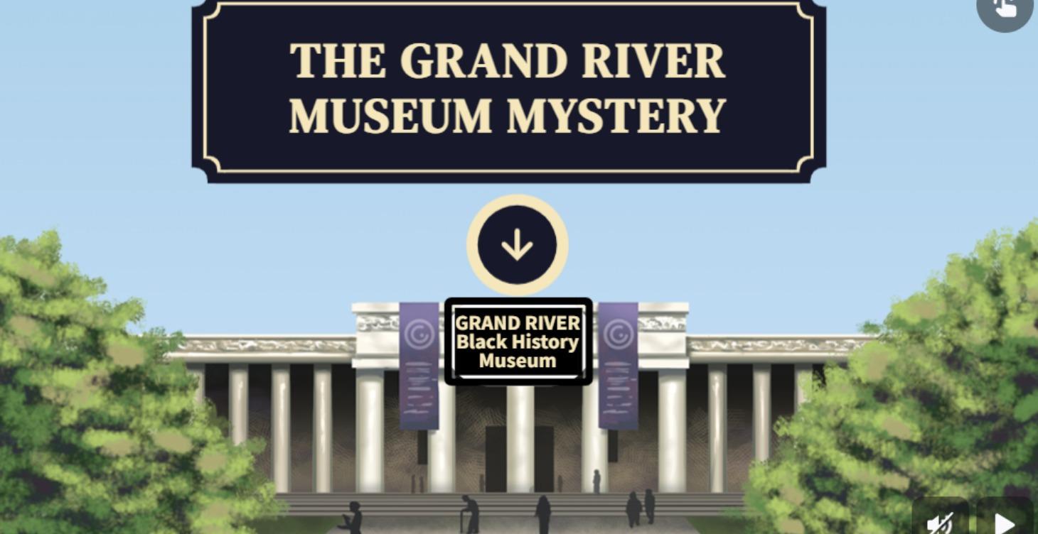 The Grand River Museum Mystery (Interactive Game)