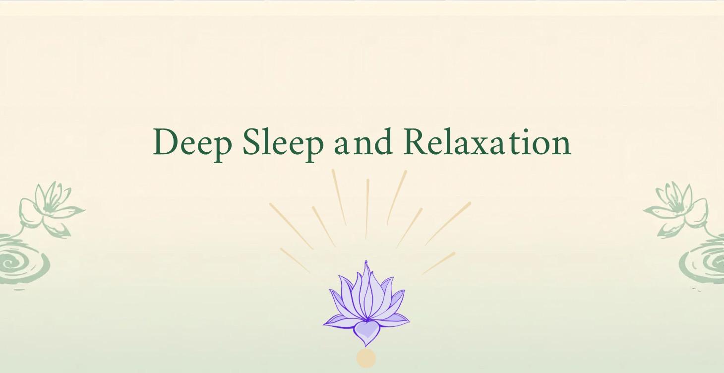 Deep Sleep and Relaxation