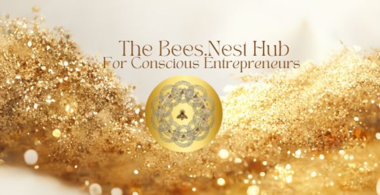 The Bees. Nest Hub for Conscious Entrepreneurs