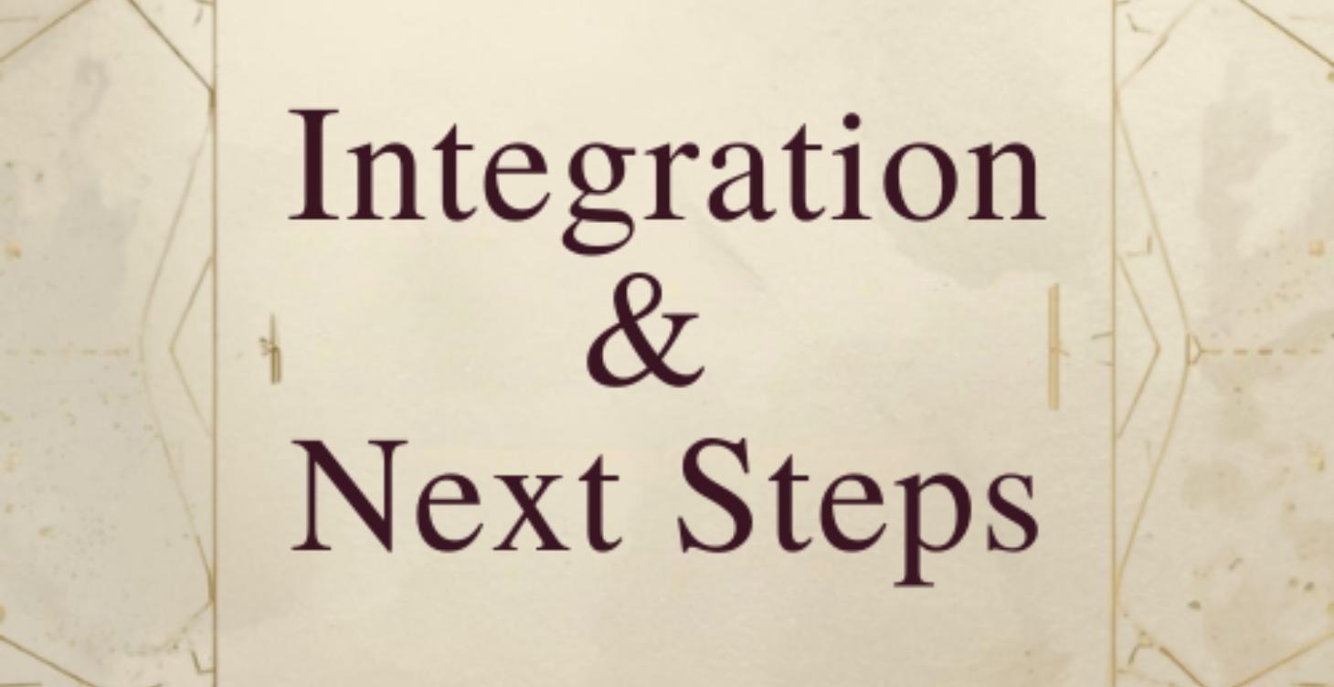 Integration & Next Steps