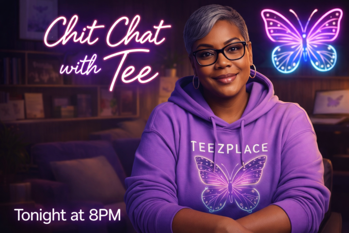 Chit Chat with Tee- Tonight at 8pm [est]