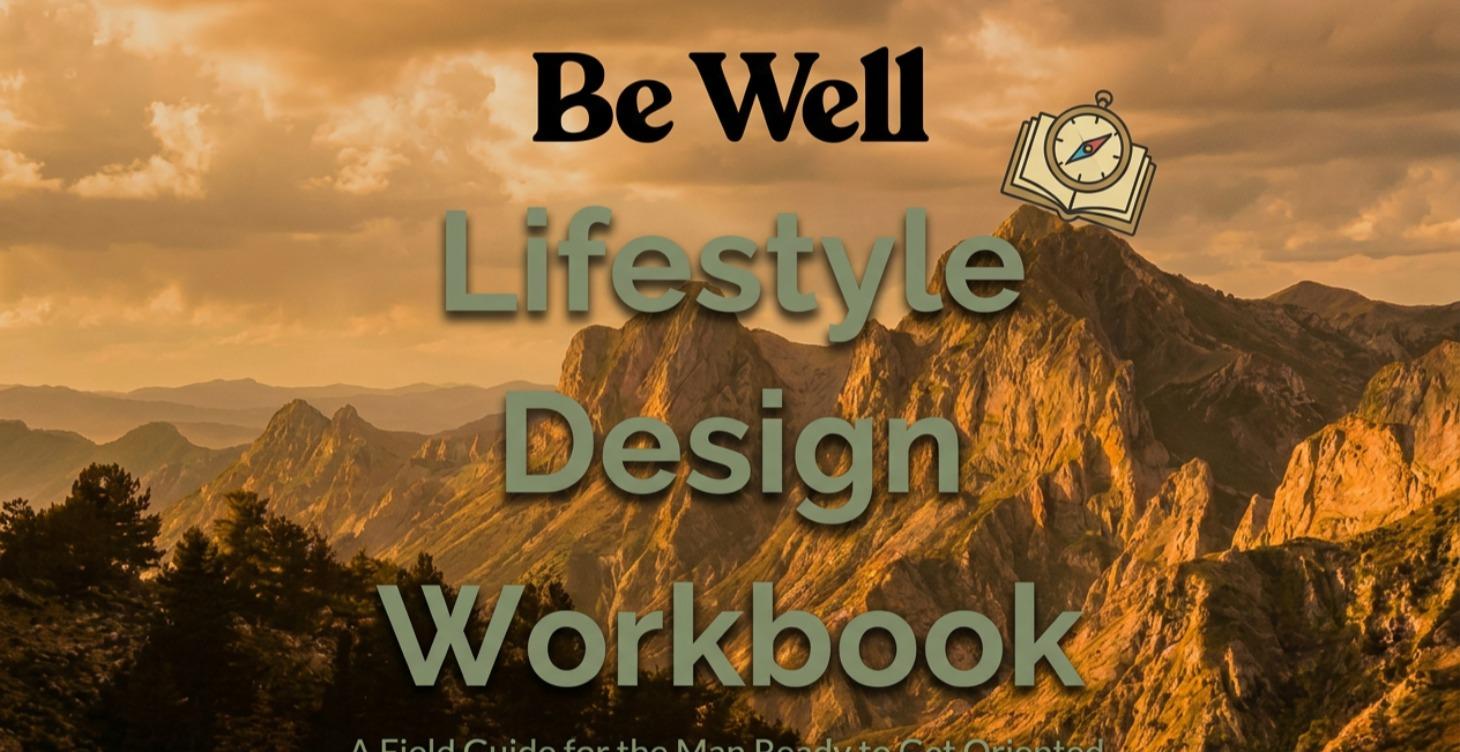 Be Well - Lifestyle Design Workbook