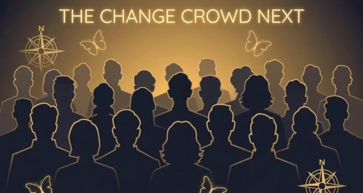 The Change Crowd Next