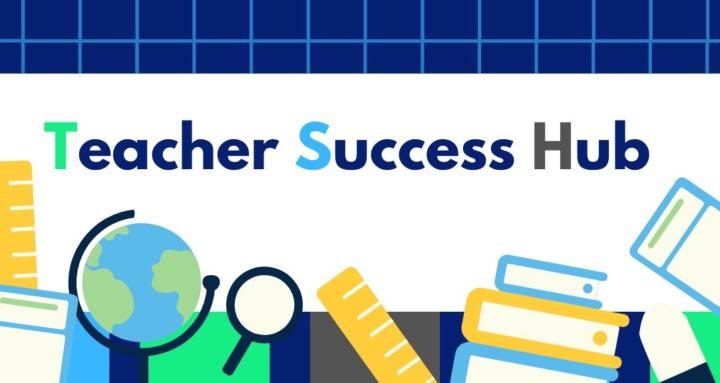 Teacher Success Hub
