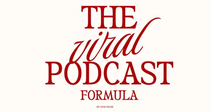 The Viral Podcast Formula