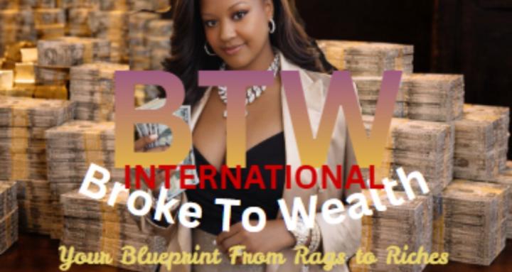 Broke To Wealth: International