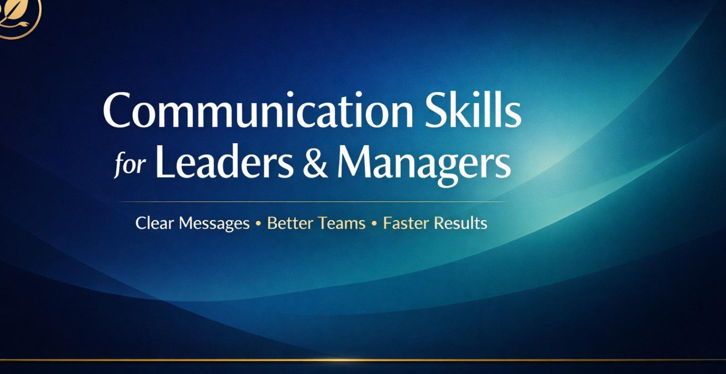 Communication Skills for Leaders & Managers