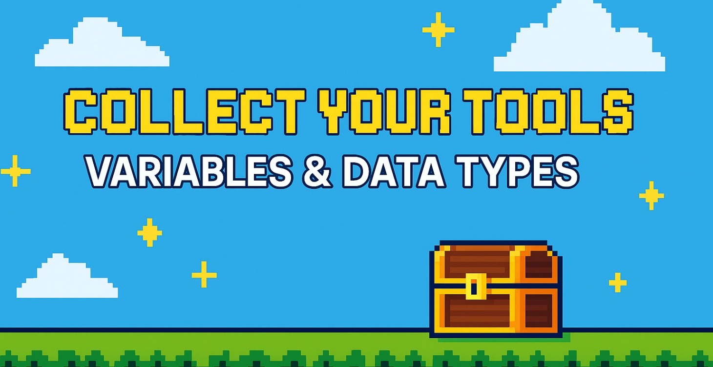 Collect Your Tools – Variables & Data Types 🎮