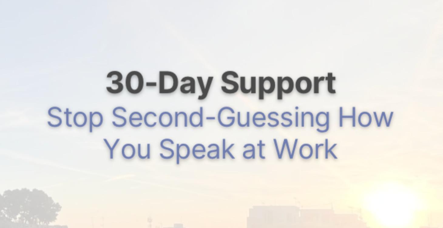 30-Day Support