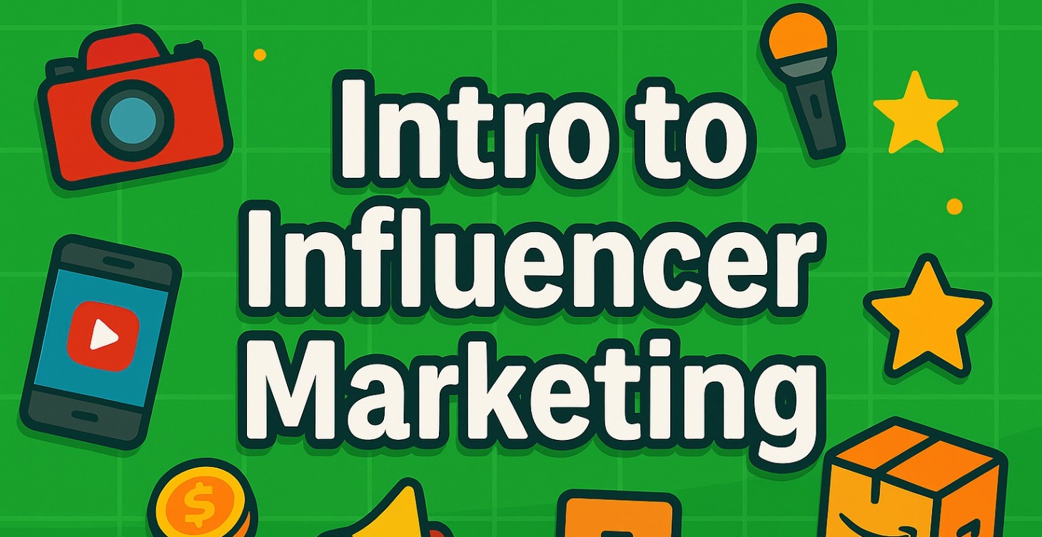 Intro to Influencer Marketing