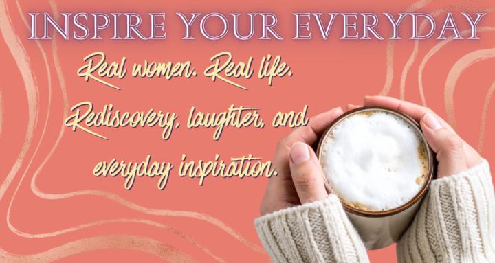 Inspire Your Everyday